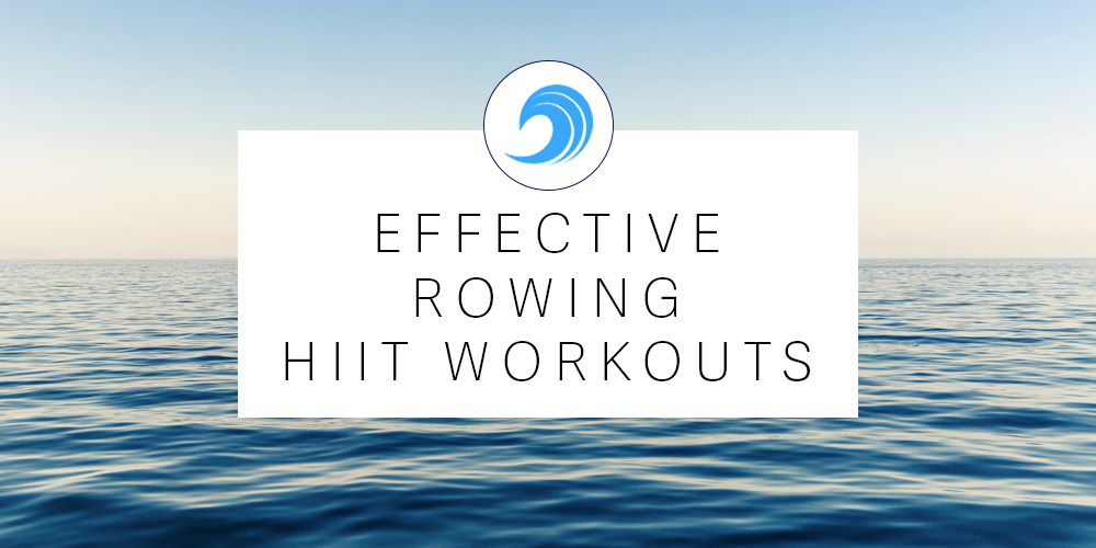 Top 6 HIIT Rowing Workout Routines To Boost Your Fitness